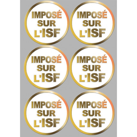 Imposé sur l'ISF (6 stickers de 9.5x9.5cm) - Sticker/autocollant