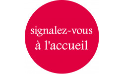 Signalez-vous à l'accueil (15cm) - Sticker/autocollant