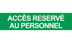 ACCES RESERVE AU PERSONNEL VERT - 15x3.5cm - Sticker/autocollant