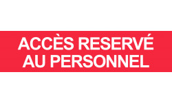 ACCES RESERVE AU PERSONNEL ROUGE - 15x3.5cm - Sticker/autocollant