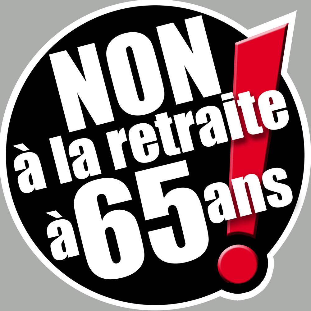 Non à la retraite à 65 ans - 20cm - Sticker/autocollant