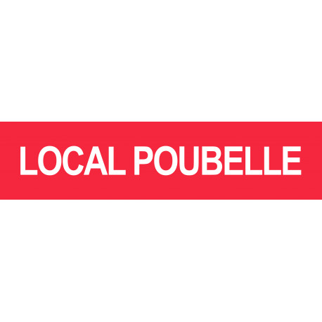 LOCAL POUBELLE ROUGE - 29x7cm - Sticker/autocollant