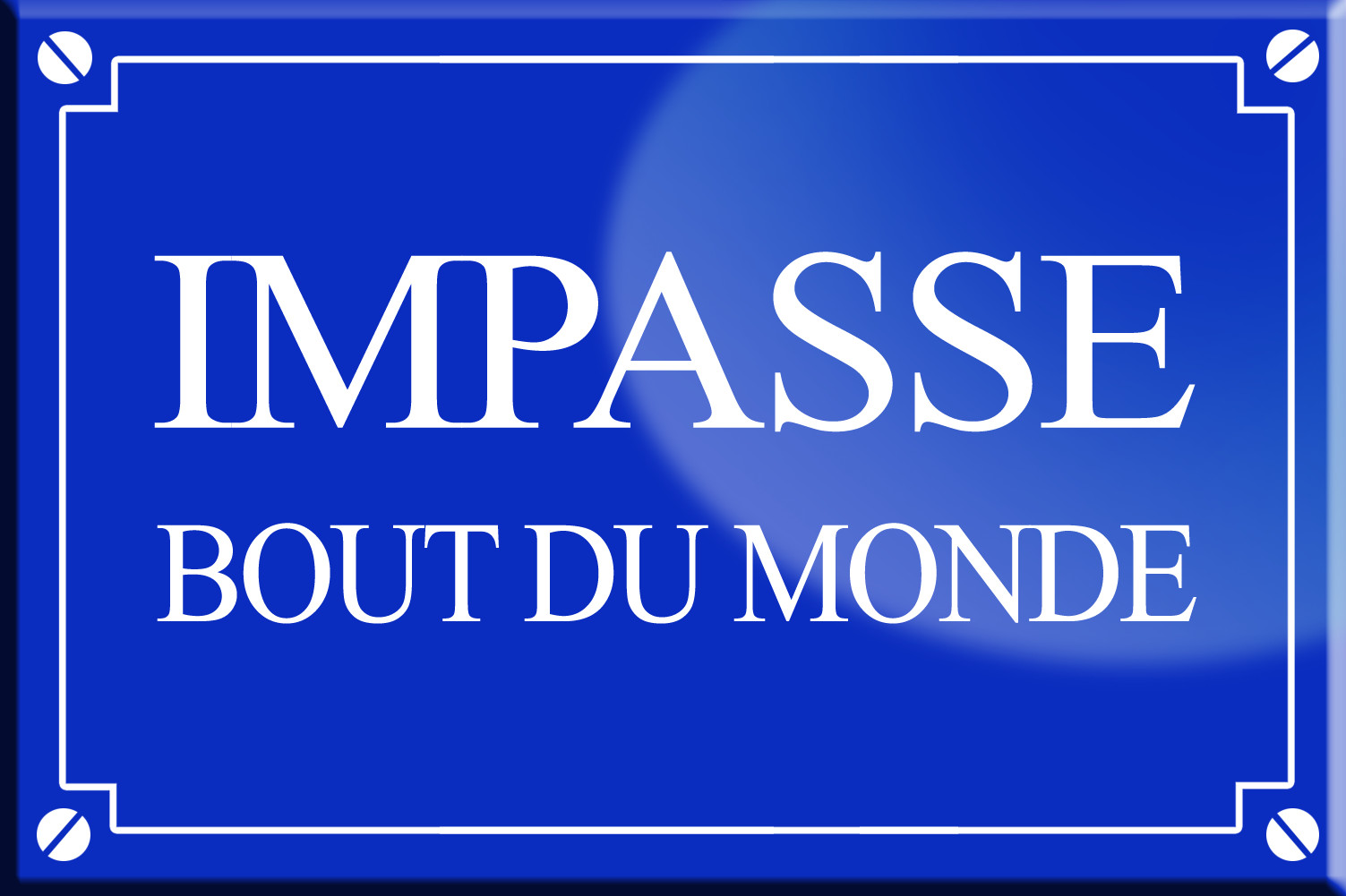 Impasse bout du monde - 20x13,2cm - Sticker/autocollant