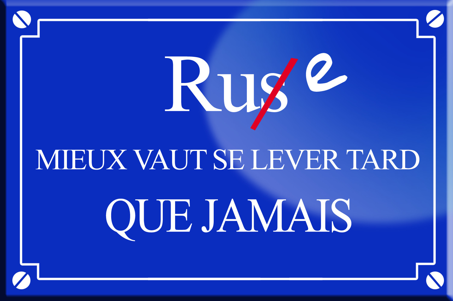 Rue mieux vaut se lever tard que jamais - 20x13,2cm - Sticker/autocollant