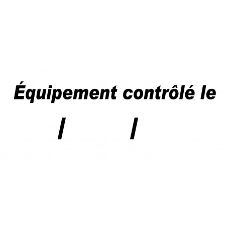 Équipement contrôlé le - 20x8cm - Sticker/autocollant