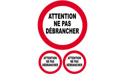 Ne pas débrancher - 1 sticker 10cm et 2 de 4,7cm - Sticker/autocollant