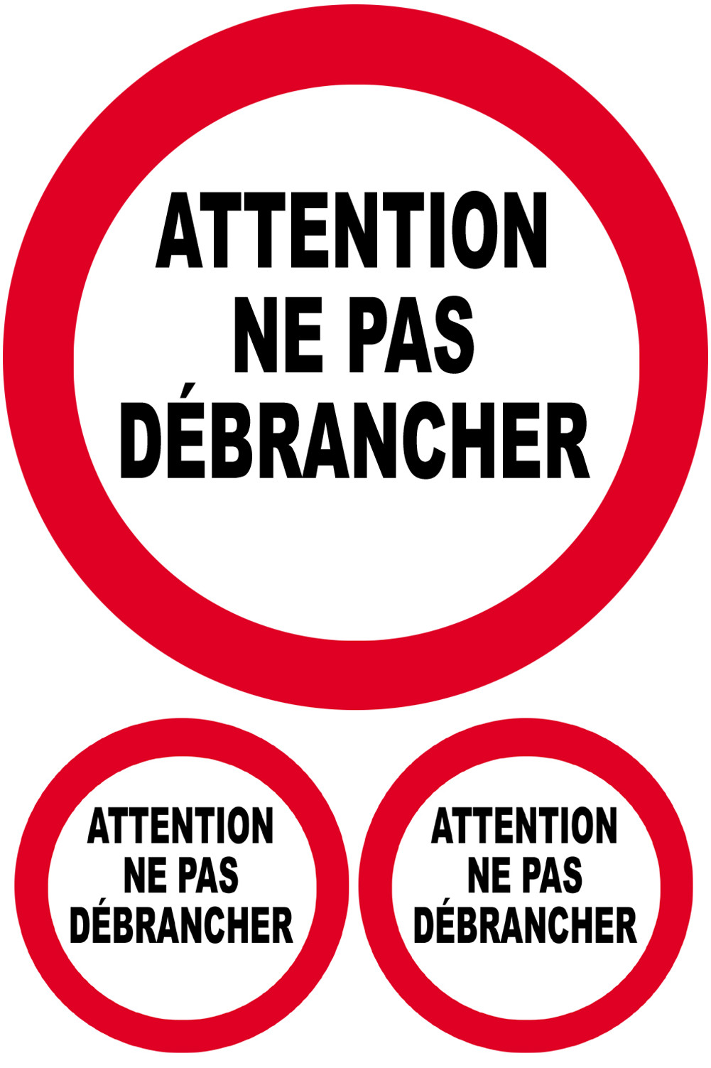 Ne pas débrancher - 1 sticker 10cm et 2 de 4,7cm - Sticker/autocollant