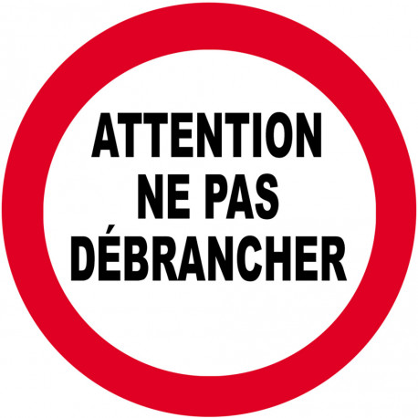 Ne pas débrancher - 20cm - Sticker/autocollant