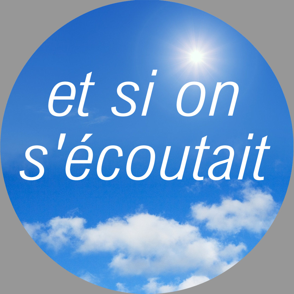 et si on s'écoutait - 10x10cm - Sticker/autocollant