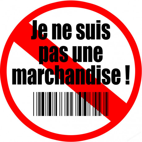 Je ne suis pas une marchandise (5x5cm) - Sticker/autocollant