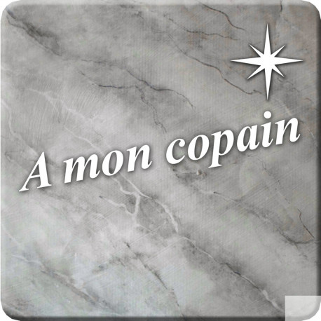 à mon copain marbre gris (5x5cm) - Sticker/autocollant