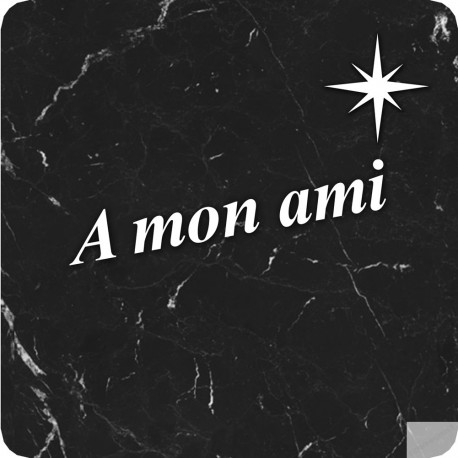 à mon ami marbre noir (10x10cm) - Sticker/autocollant