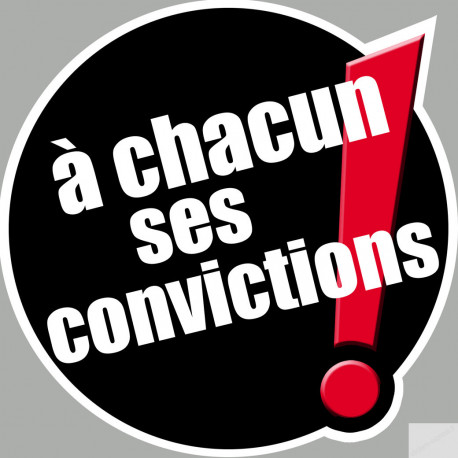 à chacun ses convictions (5x5cm) - Sticker/autocollant