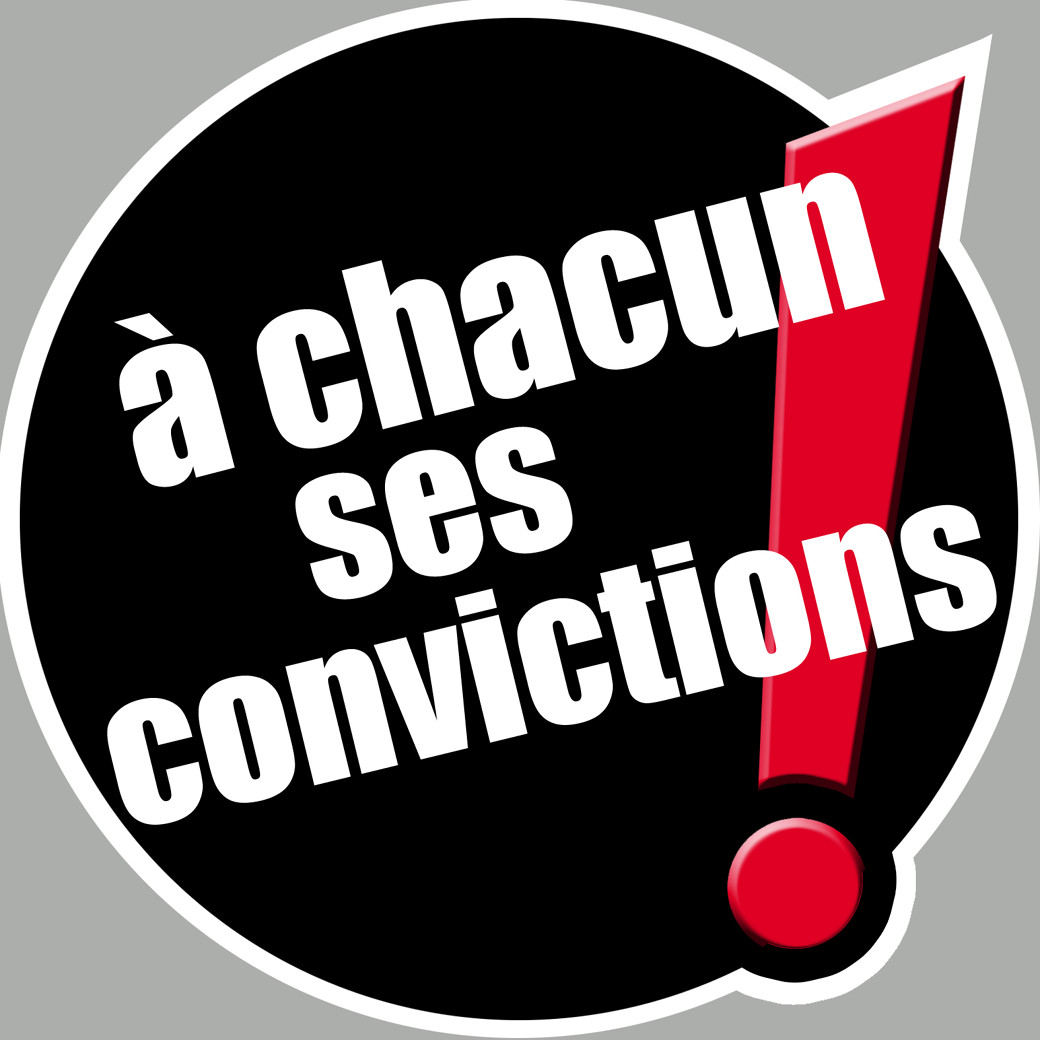 à chacun ses convictions (5x5cm) - Sticker/autocollant