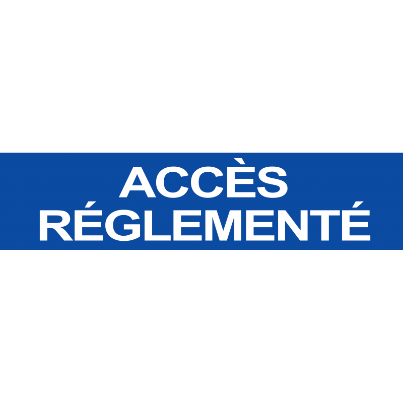 Accès réglementé BLEU (29x7cm) - Sticker/autocollant