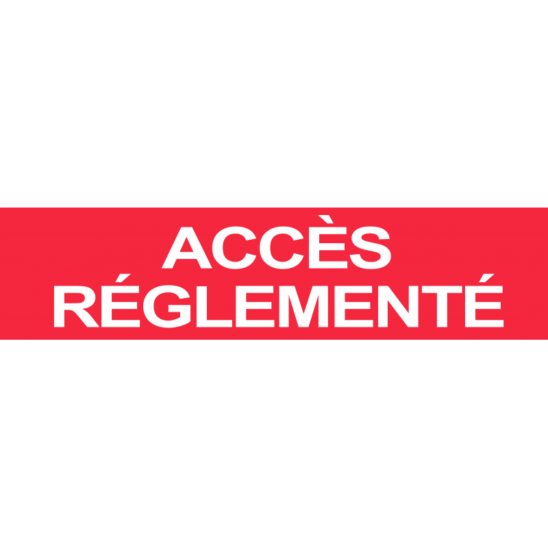 Accès réglementé ROUGE (15x3.5cm) - Sticker/autocollant