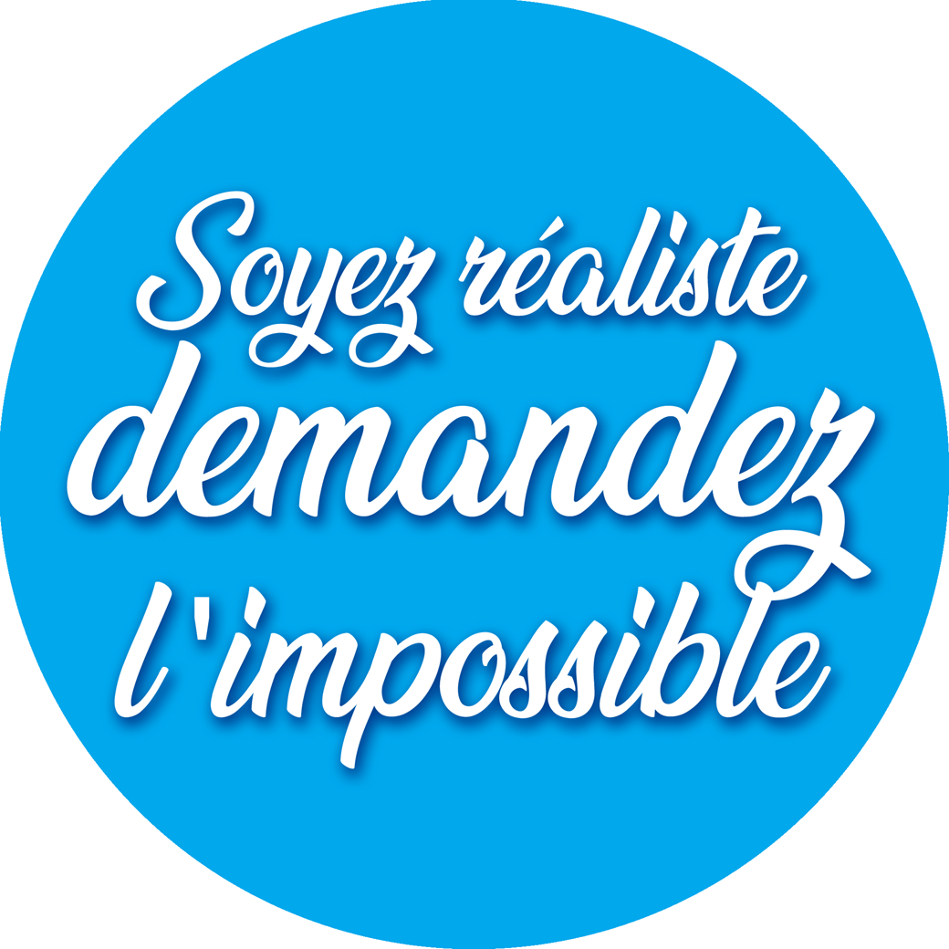 Soyez réaliste demandez l'impossible (5x5cm) - Sticker/autocollant