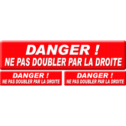 Ne pas doubler par la droite (2 fois 15x3.5cm - 1fois 20x4.7cm) - Sticker / autocollant