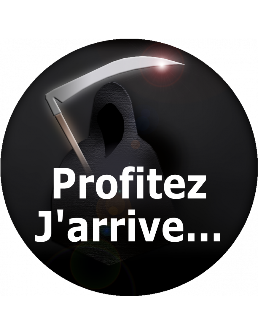 Profitez j'arrive (5x5cm) - Sticker/autocollant