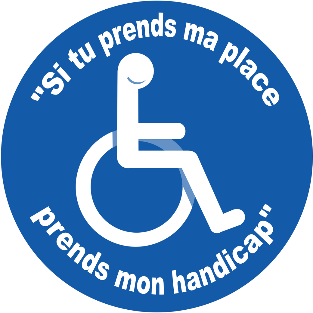 Si tu prends ma place, prends mon handicap - 5cm - Sticker/autocollant