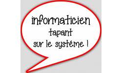 informaticien tapant sur le système - 15x13.5cm - sticker/autocollant