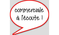 commerciale à l'écoute - 15x13.5cm - sticker/autocollant