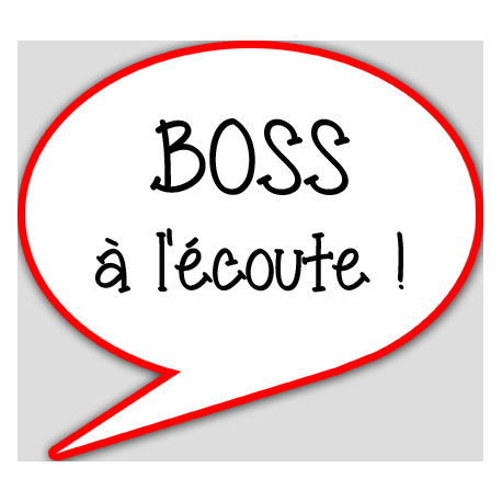 boss à l'écoute - 15x13.5cm - sticker/autocollant