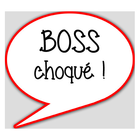 boss choqué - 15x13.5cm - sticker/autocollant