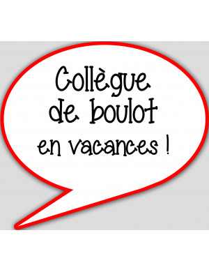 collègue en vacances - 15x13.5cm - sticker/autocollant