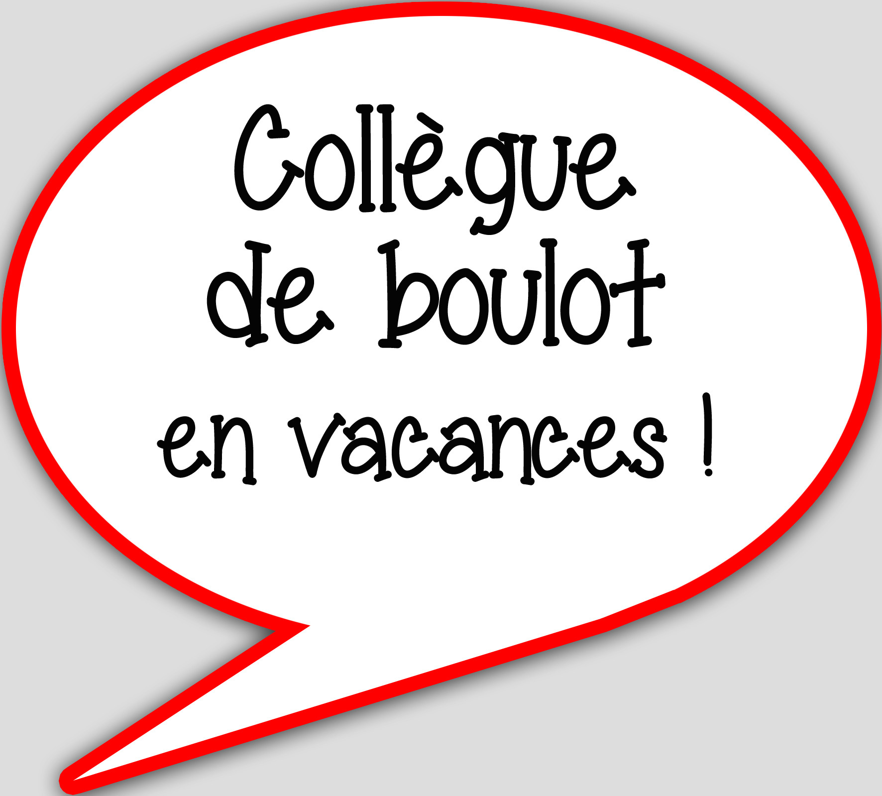 collègue en vacances - 15x13.5cm - sticker/autocollant