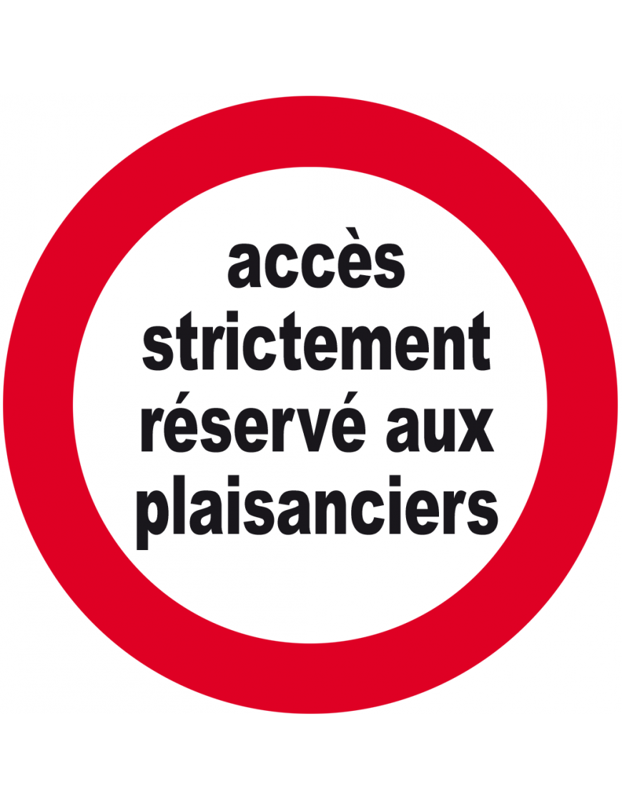 accès strictement réservé aux plaisanciers - 15cm - Sticker/autocollant