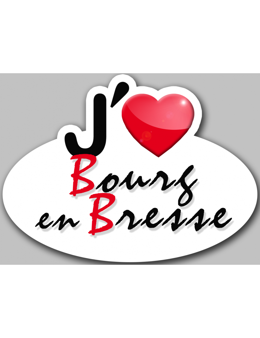 j'aime Bourg en Bresse (15x11cm) - Sticker/autocollant