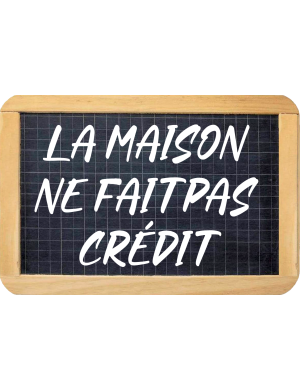 La maison ne fait pas crédit  - 20x13cm - Sticker/autocollant