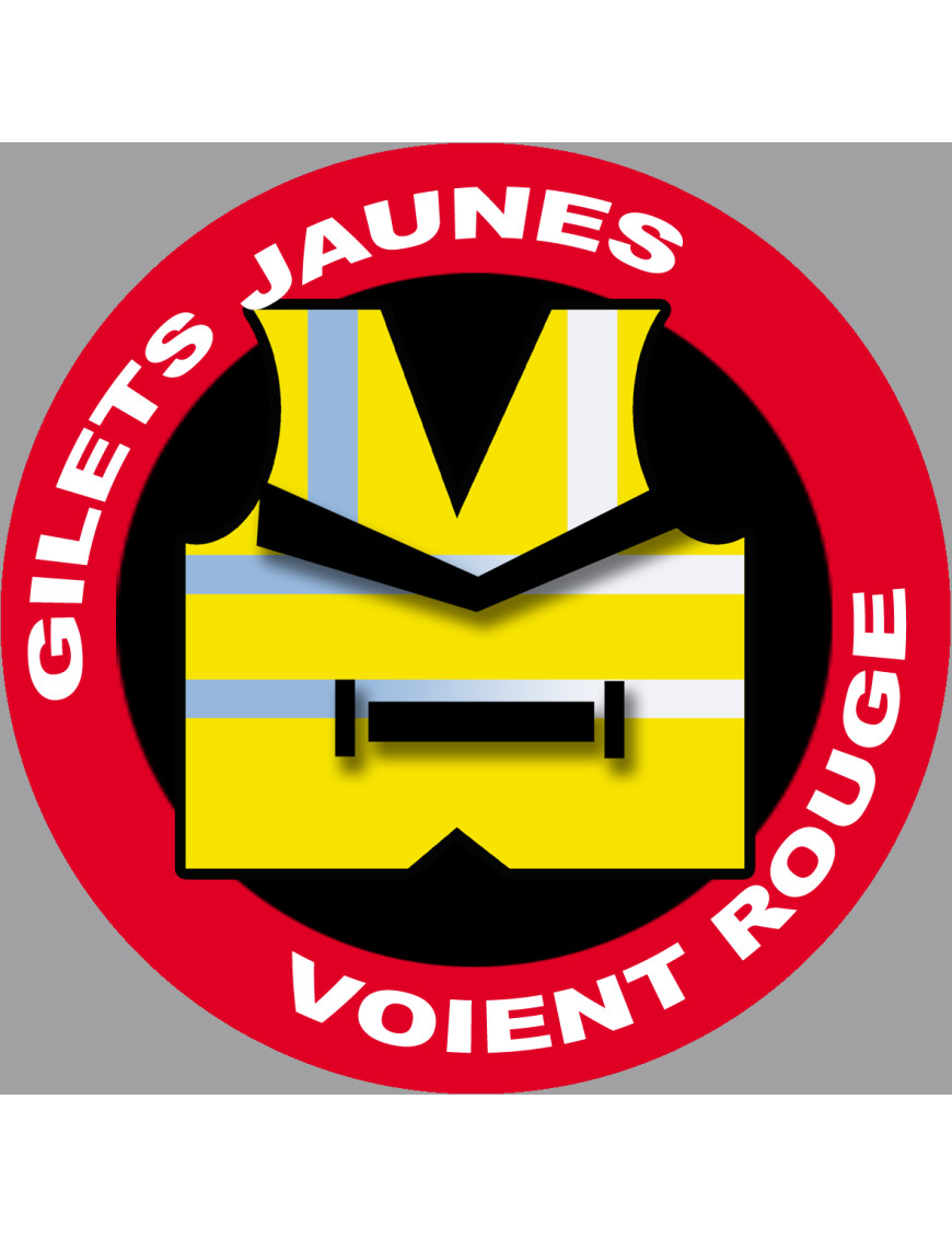 Gilets jaunes voient rouge (15x15cm) - Sticker/autocollant