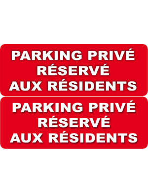 Parking Privé Réservé aux Résidents (2 fois 29,7x10cm) - Sticker/a