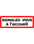 Signalez vous à l'accueil - 30x10.5cm - Sticker/autocollant