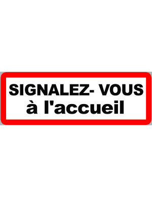 Signalez vous à l'accueil - 20x7cm - Sticker/autocollant